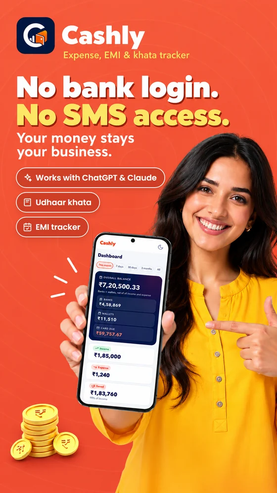 Cashly on Android - no bank login, no SMS access. EMI tracker, udhaar khata, works with ChatGPT and Claude